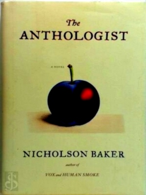 Bild des Verkufers fr The anthologist A Novel Special Collection zum Verkauf von Collectors' Bookstore