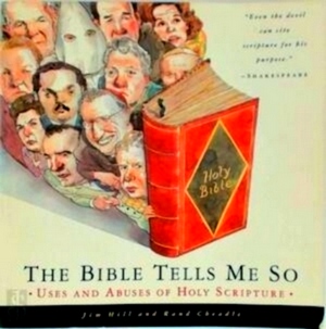Seller image for The Bible Tells Me So Uses and Abuses of Holy Scripture Special Collection for sale by Collectors' Bookstore