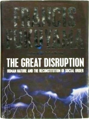 Seller image for The great disruption human nature and the reconstitution of social order Special Collection for sale by Collectors' Bookstore