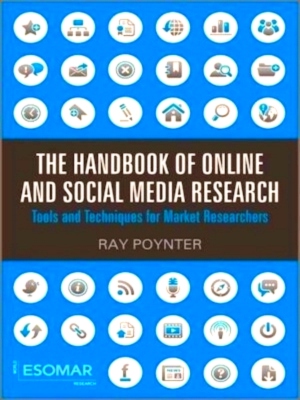 Image du vendeur pour The Handbook of Online and Social Media Research Tools and Techniques for Market Researchers Special Collection mis en vente par Collectors' Bookstore