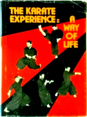 Seller image for The Karate Experience A Way of Life Special Collection for sale by Collectors' Bookstore