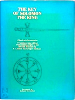 Seller image for The Key of Solomon the King Clavicula Salomonis Foreword by Richard Cavendish Special Collection for sale by Collectors' Bookstore