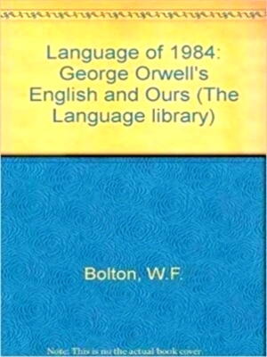 Imagen del vendedor de The Language of 1984 Orwell's English and Ours Special Collection a la venta por Collectors' Bookstore