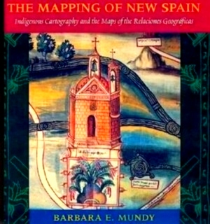 Seller image for The Mapping of New Spain - Indigenous Cartography & the Maps of the Relaciones Geograficas Indigenous Cartography and the Maps of the Relaciones Geograficas Special Collection for sale by Collectors' Bookstore