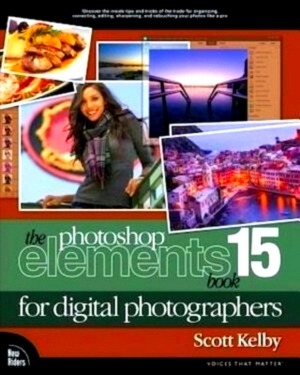 Bild des Verkufers fr The Photoshop Elements 15 Book for Digital Photographers Special Collection zum Verkauf von Collectors' Bookstore