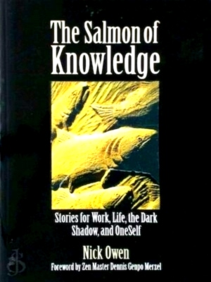 Immagine del venditore per The Salmon of Knowledge Stories for Work, Life, the Dark Shadow, and Oneself Special Collection venduto da Collectors' Bookstore
