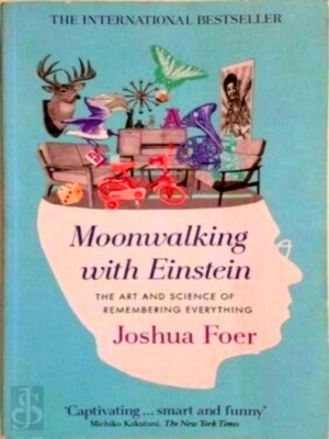 Seller image for Moonwalking with Einstein: The Art and Science of Remembering Everything Special Collection for sale by Collectors' Bookstore