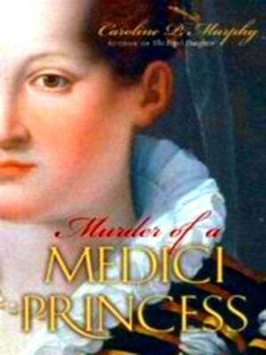 Seller image for Murder of a Medici Princess Special Collection for sale by Collectors' Bookstore