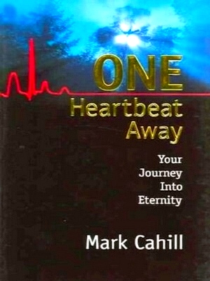Seller image for One Heartbeat Away Your Journey Into Eternity Special Collection for sale by Collectors' Bookstore