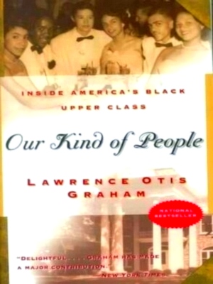 Seller image for Our Kind of People Inside America's Black Upper Class Special Collection for sale by Collectors' Bookstore