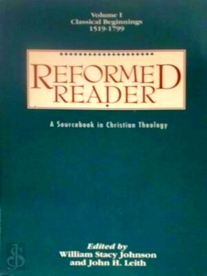 Seller image for Reformed Reader: Classical beginnings, 1519-1799 Special Collection for sale by Collectors' Bookstore