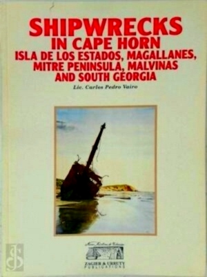 Seller image for Shipwrecks in Cape Horn Isla De Los Estados, Magallanes, Mitre Peninsula, Malvinas and South Georgia Special Collection for sale by Collectors' Bookstore