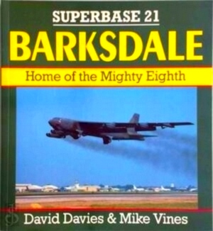 Bild des Verkufers fr Superbase 21: Barksdale Home of the Mighty Eighth Special Collection zum Verkauf von Collectors' Bookstore