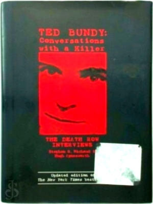 Bild des Verkufers fr Ted Bundy: Conversations with a Killer The Death Row Interviews Special Collection zum Verkauf von Collectors' Bookstore