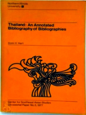 Seller image for Thailand: an Annotated Bibliography of Bibliographies Special Collection for sale by Collectors' Bookstore