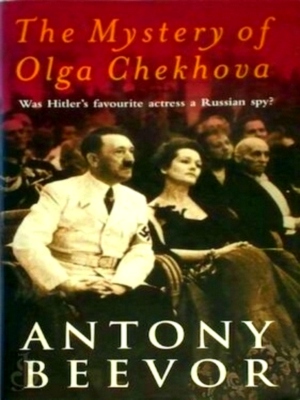 Bild des Verkufers fr The Mystery of Olga Chekhova Was Hitler's favourite actress a Russian spy? Special Collection zum Verkauf von Collectors' Bookstore