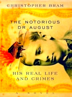 Seller image for The Notorious Dr. August His real life and games Special Collection for sale by Collectors' Bookstore