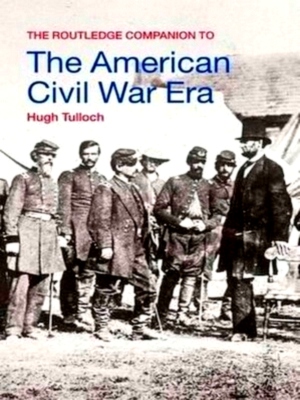 Image du vendeur pour The Routledge Companion to The American Civil War Era Special Collection mis en vente par Collectors' Bookstore