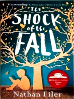 Imagen del vendedor de The Shock of the Fall Winnaar Costa Book Award 2013 Special Collection a la venta por Collectors' Bookstore