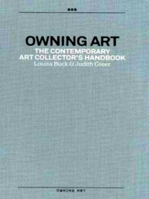 Image du vendeur pour Owning Art: the contemporary art collector's handbook Special Collection mis en vente par Collectors' Bookstore