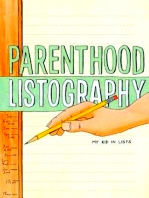 Image du vendeur pour Parenthood Listography My Kid in Lists Special Collection mis en vente par Collectors' Bookstore