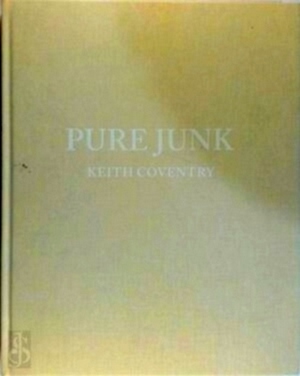 Immagine del venditore per Pure Junk Keith Coventry Special Collection venduto da Collectors' Bookstore