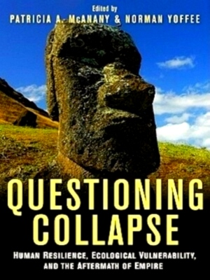 Imagen del vendedor de Questioning Collapse Human Resilience, Ecological Vulnerability, and the Aftermath of Empire Special Collection a la venta por Collectors' Bookstore