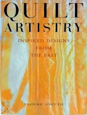 Seller image for Quilt Artistry Inspired Designs From The East Special Collection for sale by Collectors' Bookstore