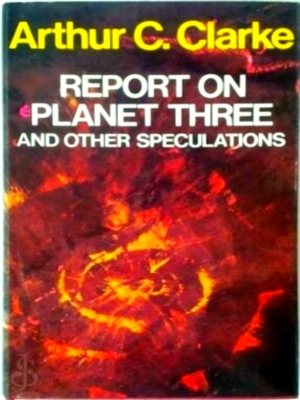 Seller image for Report on Planet Three and Other Speculations Special Collection for sale by Collectors' Bookstore