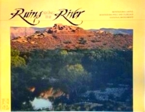 Seller image for Ruins Along the River: Montezuma Castle, Montezuma Well, and Tuzigoot National Monuments Special Collection for sale by Collectors' Bookstore