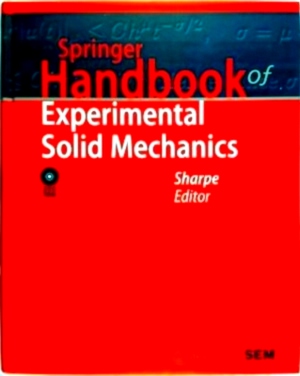 Seller image for Springer Handbook of Experimental Solid Mechanics With additional DVD-Rom, 874 Figures, 58 in color and 50 Tables Special Collection for sale by Collectors' Bookstore