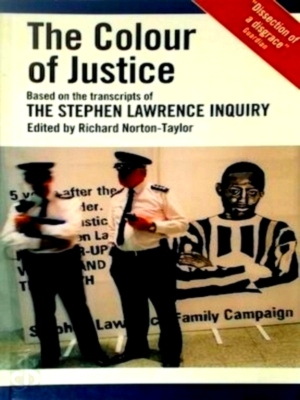 Seller image for The Colour of Justice Based on the transcripts of the Stephen Lawrence inquiry Special Collection for sale by Collectors' Bookstore