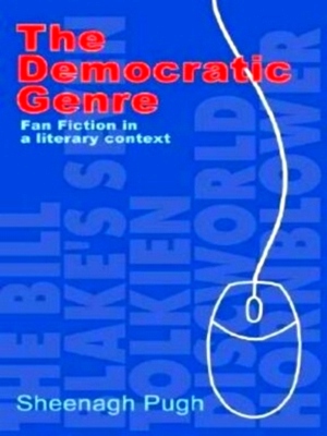 Seller image for The Democratic Genre Fan Fiction in a Literary Context Special Collection for sale by Collectors' Bookstore