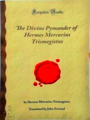 Bild des Verkufers fr The Divine Pymander of Hermes Mercurius Trismegistus Special Collection zum Verkauf von Collectors' Bookstore