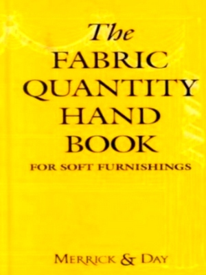 Seller image for The Fabric Quantity Handbook For Soft Furnishings Special Collection for sale by Collectors' Bookstore
