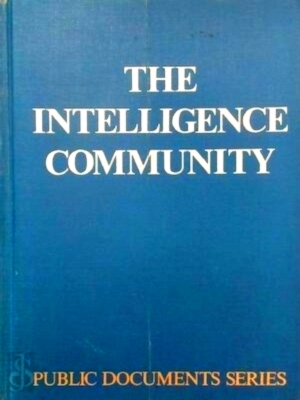 Seller image for The Intelligence Community history, organization, and issues Special Collection for sale by Collectors' Bookstore