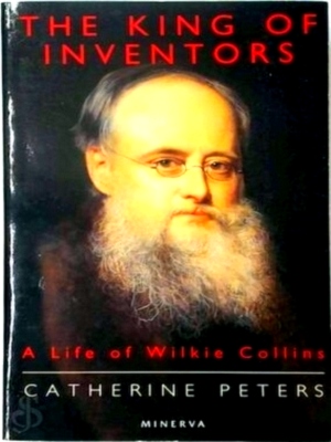 Immagine del venditore per The King of Inventors A Life of Wilkie Collins Special Collection venduto da Collectors' Bookstore