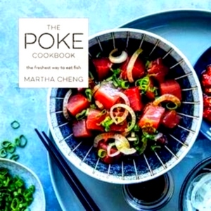 Image du vendeur pour The Poke Cookbook The Freshest Way to Eat Fish Special Collection mis en vente par Collectors' Bookstore