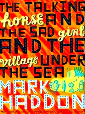 Seller image for The talking horse and the sad girl and the village under the sea Special Collection for sale by Collectors' Bookstore