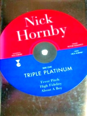 Seller image for Triple platinum: fever pitch; high fidelity; about a boy Special Collection for sale by Collectors' Bookstore