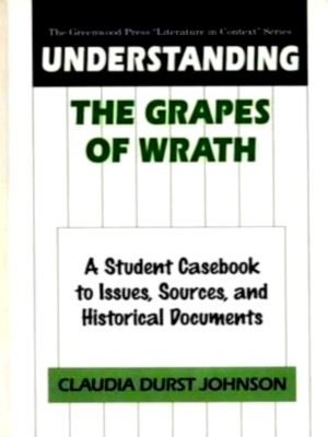 Bild des Verkufers fr Understanding the Grapes of Wrath A Student Casebook to Issues, Sources, and Historical Documents Special Collection zum Verkauf von Collectors' Bookstore