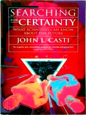 Imagen del vendedor de Searching for Certainty What Science Can Know About the Future Special Collection a la venta por Collectors' Bookstore