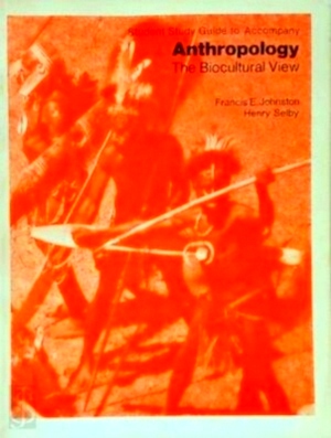Seller image for Student Study Guide to Accompany Anthropology: The Biocultural View Special Collection for sale by Collectors' Bookstore