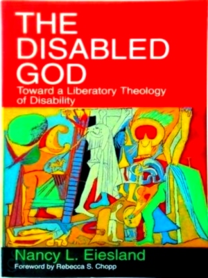 Imagen del vendedor de The Disabled God Toward a Liberatory Theology of Disability Special Collection a la venta por Collectors' Bookstore