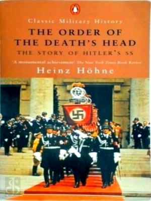 Seller image for The Order of the Death's Head The Story of Hitler's SS Special Collection for sale by Collectors' Bookstore