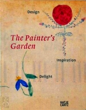 Bild des Verkufers fr The Painter's Garden: Design, Inspiration, Delight Impressions from Durer to Monet Special Collection zum Verkauf von Collectors' Bookstore