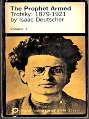 Seller image for The Prophet Armed Trotsky: 1879-1921 Special Collection for sale by Collectors' Bookstore