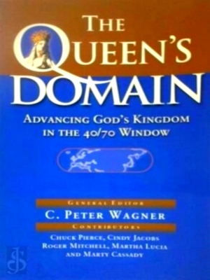 Imagen del vendedor de The Queen's Domain Advancing God's Kingdom In The 40/70 Window Special Collection a la venta por Collectors' Bookstore