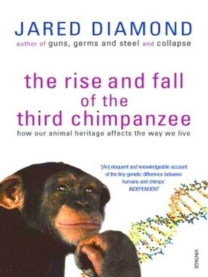 Seller image for The rise and fall of the third chimpanzee; How our animal heritage affects the way we live Special Collection for sale by Collectors' Bookstore