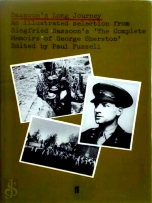 Image du vendeur pour Sassoon's Long Journey An Illustrated Selection From The Complete Memoirs Of George Sherston' Special Collection mis en vente par Collectors' Bookstore